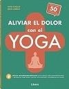 ALIVIAR EL DOLOR CON EL YOGA | 9789463594653 | SCHULZE A, ANTJE | Llibreria L'Odissea - Libreria Online de Vilafranca del Penedès - Comprar libros