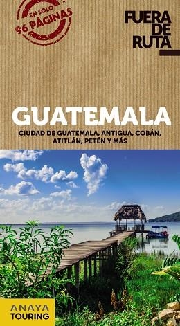 GUATEMALA | 9788491580119 | ANAYA TOURING/BERLÍN, BLANCA | Llibreria L'Odissea - Libreria Online de Vilafranca del Penedès - Comprar libros
