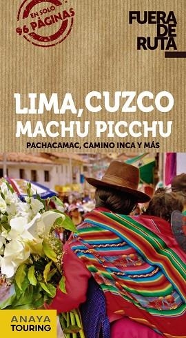 LIMA, CUZCO, MACHU PICCHU | 9788491582250 | ANAYA TOURING/HERNÁNDEZ COLORADO, ARANTXA/AVISÓN MARTÍNEZ, JUAN PABLO | Llibreria L'Odissea - Libreria Online de Vilafranca del Penedès - Comprar libros