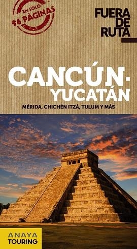 CANCÚN Y YUCATÁN | 9788491580096 | ANAYA TOURING/ROBLES, DANIEL | Llibreria L'Odissea - Libreria Online de Vilafranca del Penedès - Comprar libros