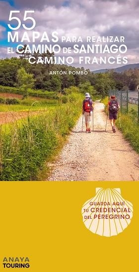 55 MAPAS PARA REALIZAR EL CAMINO DE SANTIAGO. CAMINO FRANCÉS (DESPLEGABLES) | 9788491581666 | ANAYA TOURING | Llibreria L'Odissea - Libreria Online de Vilafranca del Penedès - Comprar libros