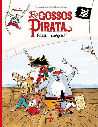 ELS GOSSOS PIRATA | 9788466147637 | MÉLOIS, CLÉMENTINE | Llibreria L'Odissea - Libreria Online de Vilafranca del Penedès - Comprar libros