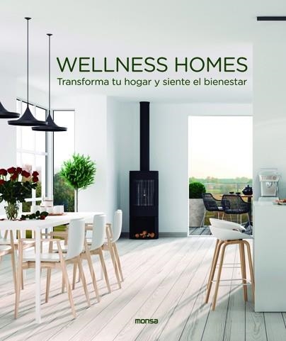 WELLNESS HOMES. TRANSFORMA TU HOGAR Y SIENTE EL BIENESTAR | 9788417557140 | MACARENA ABASCAL | Llibreria L'Odissea - Libreria Online de Vilafranca del Penedès - Comprar libros
