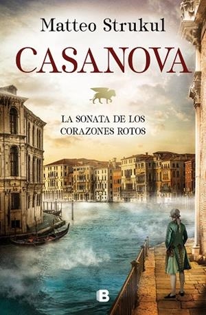 CASANOVA. LA SONATA DE LOS CORAZONES ROTOS | 9788466667159 | STRUKUL, MATTEO | Llibreria L'Odissea - Libreria Online de Vilafranca del Penedès - Comprar libros
