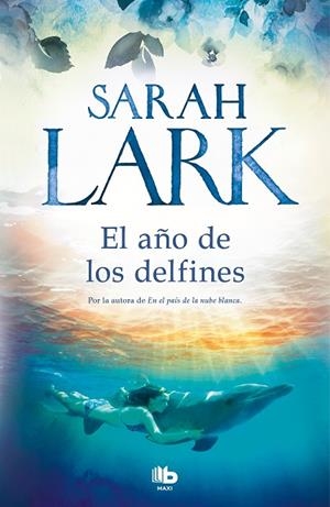 EL AÑO DE LOS DELFINES | 9788413141084 | LARK, SARAH | Llibreria Online de Vilafranca del Penedès | Comprar llibres en català