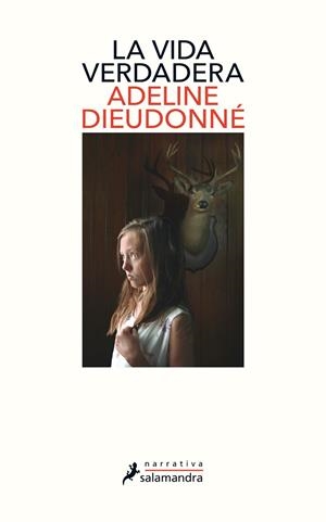 LA VIDA VERDADERA | 9788498389876 | DIEUDONNÉ, ADELINE | Llibreria Online de Vilafranca del Penedès | Comprar llibres en català
