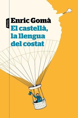 EL CASTELLÀ LA LLENGUA DEL COSTAT | 9788498094626 | GOMÀ RIBAS, ENRIC | Llibreria L'Odissea - Libreria Online de Vilafranca del Penedès - Comprar libros