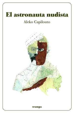 EL ASTRONAUTA NUDISTA | 9788494914065 | CAPILOUTO SEGOT, ALEKO | Llibreria L'Odissea - Libreria Online de Vilafranca del Penedès - Comprar libros