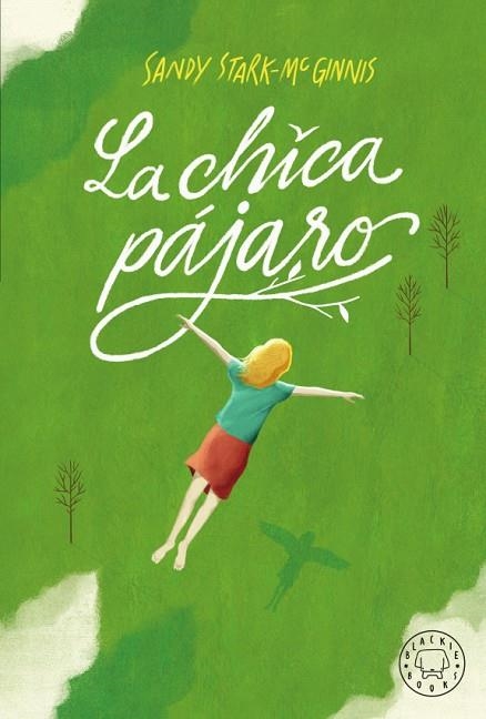 LA CHICA PÁJARO | 9788417552794 | STARK-MCGINNIS, SANDY | Llibreria L'Odissea - Libreria Online de Vilafranca del Penedès - Comprar libros