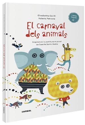 EL CARNAVAL DELS ANIMALS | 9788491016014 | GARILLI, ELISABETTA | Llibreria L'Odissea - Libreria Online de Vilafranca del Penedès - Comprar libros