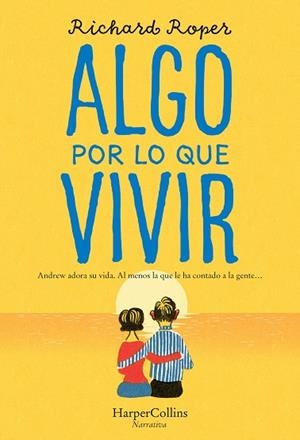 ALGO POR LO QUE VIVIR | 9788491394372 | ROPER, RICHARD | Llibreria Online de Vilafranca del Penedès | Comprar llibres en català