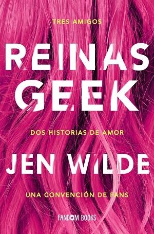 REINAS GEEK | 9788418027154 | WILDE, JEN | Llibreria L'Odissea - Libreria Online de Vilafranca del Penedès - Comprar libros
