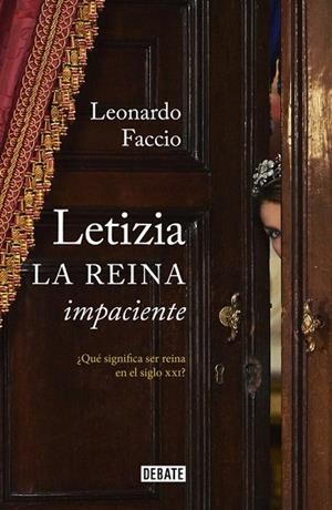 LETIZIA. LA REINA IMPACIENTE | 9788499925738 | FACCIO, LEONARDO | Llibreria L'Odissea - Libreria Online de Vilafranca del Penedès - Comprar libros
