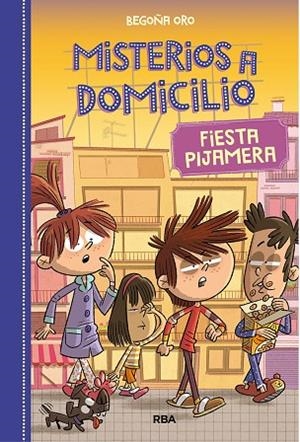 MISTERIOS A DOMICILIO 7. FIESTA PIJAMERA | 9788427218956 | ORO BEGOÑA | Llibreria L'Odissea - Libreria Online de Vilafranca del Penedès - Comprar libros