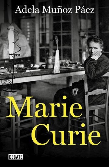MARIE CURIE | 9788417636807 | MUÑOZ PÁEZ, ADELA | Llibreria L'Odissea - Libreria Online de Vilafranca del Penedès - Comprar libros