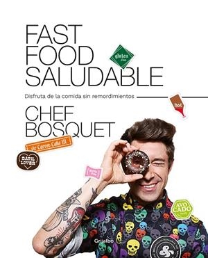 FAST FOOD SALUDABLE | 9788417752446 | BOSQUET, CHEF | Llibreria L'Odissea - Libreria Online de Vilafranca del Penedès - Comprar libros