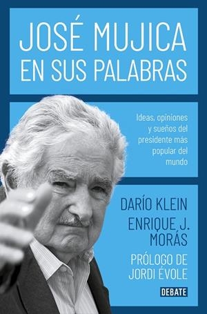JOSÉ MUJICA EN SUS PALABRAS | 9788417636753 | KLEIN, DARÍO | Llibreria L'Odissea - Libreria Online de Vilafranca del Penedès - Comprar libros
