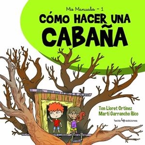 CÓMO HACER UNA CABAÑA | 9788416918706 | LLORET ORTÍNEZ , TON | Llibreria L'Odissea - Libreria Online de Vilafranca del Penedès - Comprar libros
