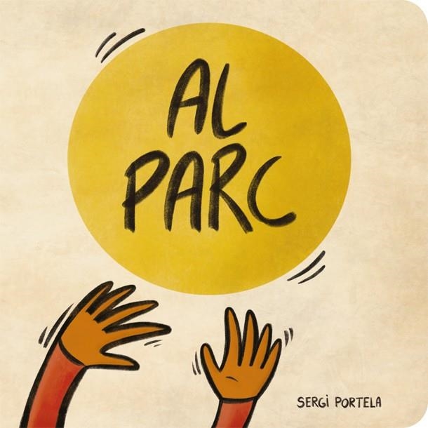 AL PARC | 9788424666491 | PORTELA, SERGI | Llibreria L'Odissea - Libreria Online de Vilafranca del Penedès - Comprar libros