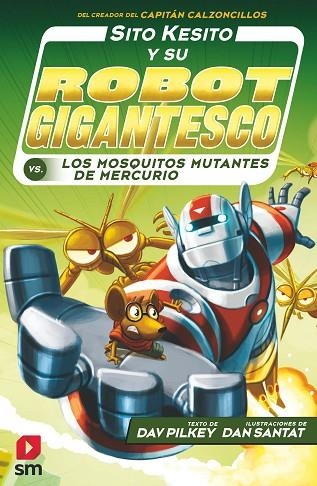 SITO KESITO 2 CONTRA LOS MOSQUITOS MUTANTES DE MERCURIO | 9788413181202 | PILKEY, DAV | Llibreria L'Odissea - Libreria Online de Vilafranca del Penedès - Comprar libros