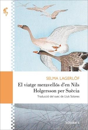 EL VIATGE MERAVELLÓS D’EN NILS HOLGERSSON PER SUÈCIA | 9788416948406 | LAGERLÖF, SELMA | Llibreria Online de Vilafranca del Penedès | Comprar llibres en català