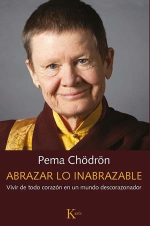 ABRAZAR LO INABRAZABLE | 9788499887487 | CHÖDRÖN, PEMA | Llibreria L'Odissea - Libreria Online de Vilafranca del Penedès - Comprar libros