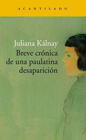 BREVE CRÓNICA DE UNA PAULATINA DESAPARICIÓN | 9788417902261 | KÁLNAY, JULIANA MARÍA | Llibreria Online de Vilafranca del Penedès | Comprar llibres en català