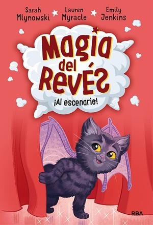 MAGIA DEL REVÉS 3. AL ESCENARIO | 9788427215818 | MLYNOWSKI SARAH/MYRACLE LAUREN/JENKINS EMILY | Llibreria L'Odissea - Libreria Online de Vilafranca del Penedès - Comprar libros