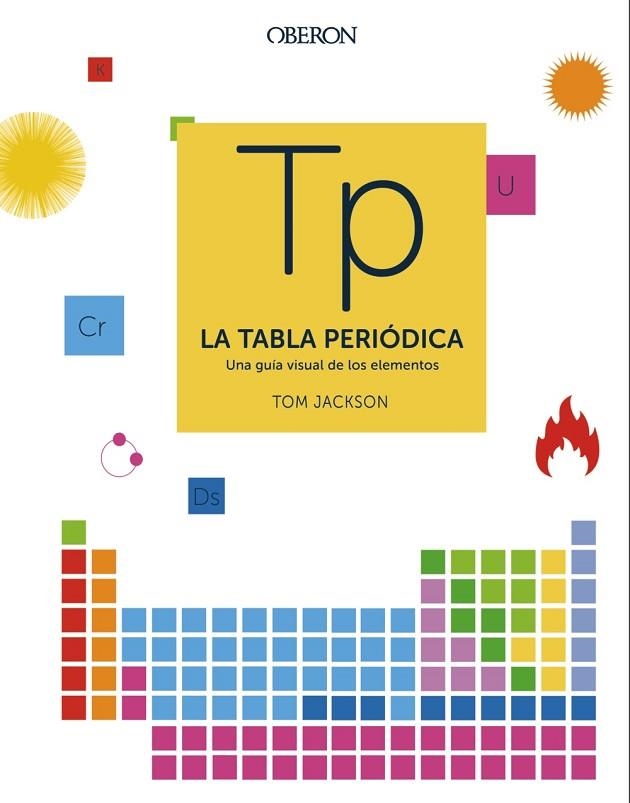 LA TABLA PERIÓDICA | 9788441541825 | JACKSON, TOM | Llibreria L'Odissea - Libreria Online de Vilafranca del Penedès - Comprar libros