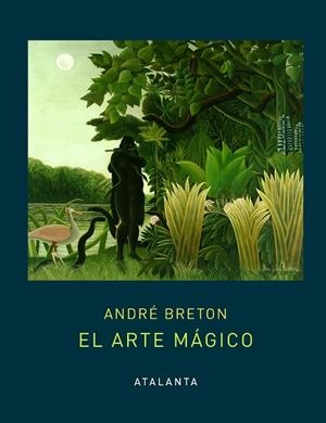 EL ARTE MÁGICO | 9788494905483 | BRETON, ANDRÉ | Llibreria Online de Vilafranca del Penedès | Comprar llibres en català