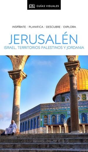 GUÍA VISUAL JERUSALÉN, ISRAEL, TERRITORIOS PALESTINOS Y JORDANIA | 9780241432730 | VARIOS AUTORES, | Llibreria L'Odissea - Libreria Online de Vilafranca del Penedès - Comprar libros