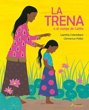 LA TRENA O EL VIATGE DE LALITA | 9788418107054 | COLOMBANI, LAETITIA | Llibreria Online de Vilafranca del Penedès | Comprar llibres en català