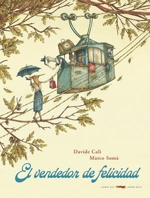 EL VENDEDOR DE FELICIDAD | 9788412079029 | CALÌ, DAVIDE/SOMÀ, MARCO | Llibreria L'Odissea - Libreria Online de Vilafranca del Penedès - Comprar libros