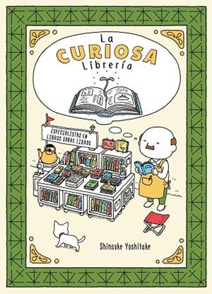 LA CURIOSA LIBRERÍA | 9788416427338 | YOSHITAKE, SHINSUKE | Llibreria L'Odissea - Libreria Online de Vilafranca del Penedès - Comprar libros