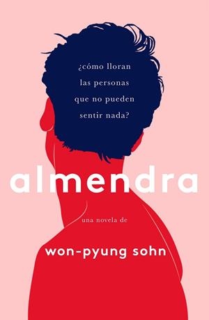 ALMENDRA | 9788499987910 | WON-PYUNG SOHN | Llibreria L'Odissea - Libreria Online de Vilafranca del Penedès - Comprar libros