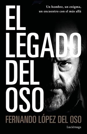 EL LEGADO DEL OSO | 9788418015113 | LÓPEZ DEL OSO, FERNANDO | Llibreria L'Odissea - Libreria Online de Vilafranca del Penedès - Comprar libros