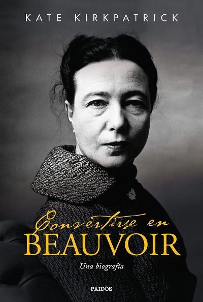 CONVERTIRSE EN BEAUVOIR | 9788449336775 | KIRKPATRICK, KATE | Llibreria L'Odissea - Libreria Online de Vilafranca del Penedès - Comprar libros