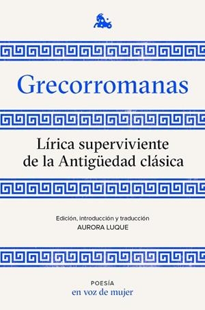 GRECORROMANAS LÍRICA SUPERVIVIENTE DE LA ANTIGÜEDAD CLÁSICA | 9788408224952 | AA. VV. | Llibreria Online de Vilafranca del Penedès | Comprar llibres en català
