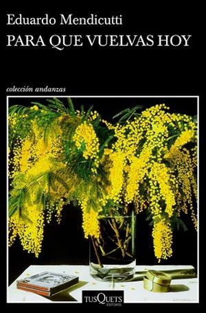 PARA QUE VUELVAS HOY | 9788490667972 | MENDICUTTI, EDUARDO | Llibreria Online de Vilafranca del Penedès | Comprar llibres en català