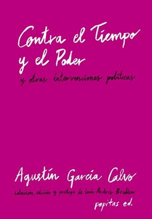 CONTRA EL TIEMPO Y EL PODER | 9788417386603 | GARCÍA CALVO, AGUSTÍN | Llibreria Online de Vilafranca del Penedès | Comprar llibres en català