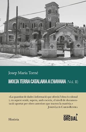 MOLTA TERRA CATALANA A L'HAVANA (VOL. II) | 9788417660505 | TORNÉ I PINYOL, JOSEP MARIA | Llibreria L'Odissea - Libreria Online de Vilafranca del Penedès - Comprar libros