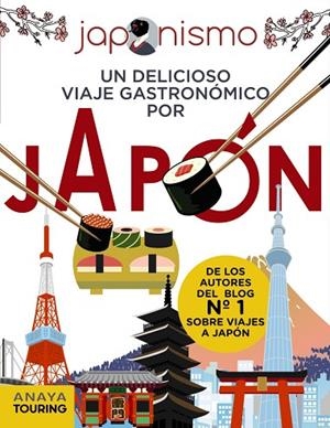 JAPONISMO. UN DELICIOSO VIAJE GASTRONÓMICO POR JAPÓN | 9788491583073 | RODRÍGUEZ GÓMEZ, LUIS ANTONIO/TOMÀS AVELLANA, LAURA | Llibreria Online de Vilafranca del Penedès | Comprar llibres en català