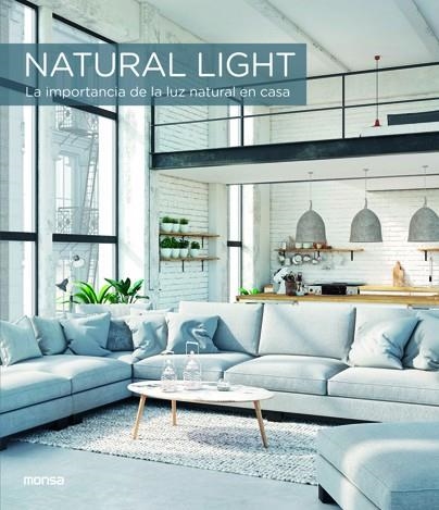NATURAL LIGHT. LA IMPORTANCIA DE LA LUZ NATURAL EN CASA | 9788417557133 | FRANCESC ZAMORA | Llibreria L'Odissea - Libreria Online de Vilafranca del Penedès - Comprar libros