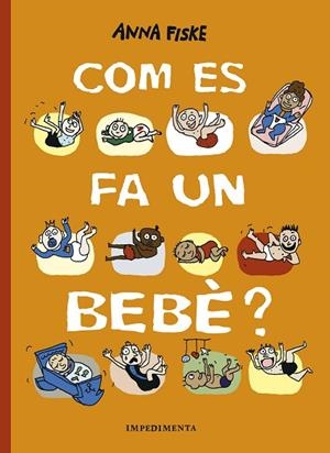 COM ES FA UN BEBÈ? | 9788417553517 | FISKE, ANNA | Llibreria Online de Vilafranca del Penedès | Comprar llibres en català