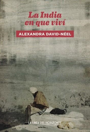 LA INDIA EN QUE VIVÍ | 9788417594640 | DAVID-NÉEL, ALEXANDRA | Llibreria L'Odissea - Libreria Online de Vilafranca del Penedès - Comprar libros