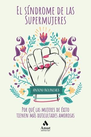 EL SÍNDROME DE LAS SUPERMUJERES | 9788418114021 | BOLINCHES SÁNCHEZ, ANTONI | Llibreria Online de Vilafranca del Penedès | Comprar llibres en català