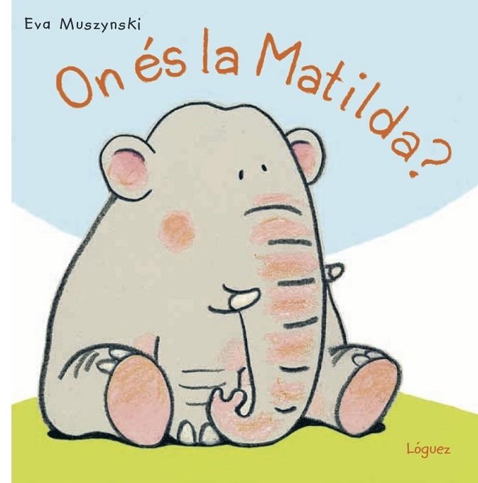 ON ÉS LA MATILDA? | 9788494818332 | MUSZYNSKI, EVA | Llibreria L'Odissea - Libreria Online de Vilafranca del Penedès - Comprar libros