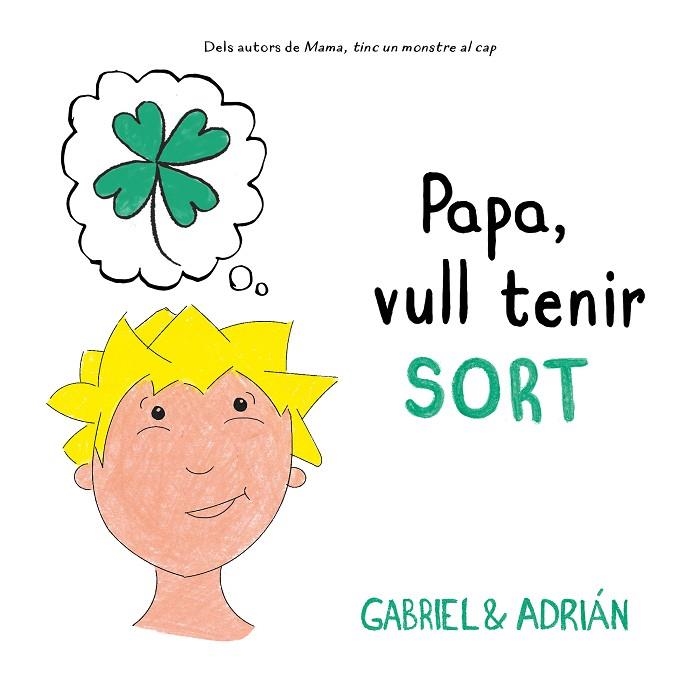 PAPA, VULL TENIR SORT | 9788417736552 | GABRIEL & ADRIÁN, | Llibreria L'Odissea - Libreria Online de Vilafranca del Penedès - Comprar libros