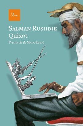 QUIXOT | 9788475888286 | RUSHDIE, SALMAN | Llibreria L'Odissea - Libreria Online de Vilafranca del Penedès - Comprar libros