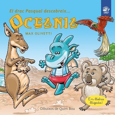 EL DRAC PASQUAL DESCOBREIX OCEANIA | 9788417207281 | OLIVETTI, MAX | Llibreria L'Odissea - Libreria Online de Vilafranca del Penedès - Comprar libros